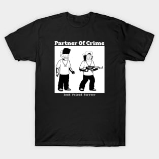 partner of crime T-Shirt